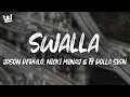 Download Lagu Jason Derulo - Swalla (Feat. Nicki Minaj \u0026 Ty Dolla Sign) (Lyrics)