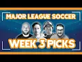 MLS Week 3 Expert Picks and Predictions