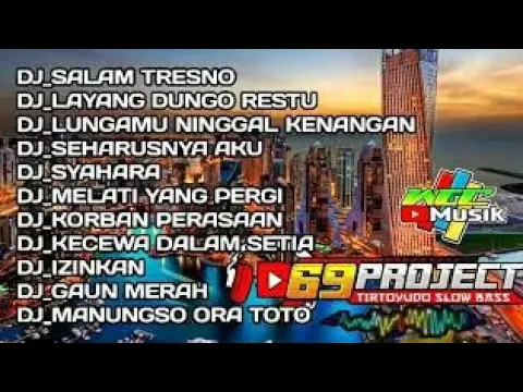 Download MP3 DJ 69 project Terbaru full album||Tresno ,Layang dungo restu ,Gaun merah