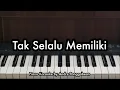 Download Lagu Tak Selalu Memiliki - Lyodra (OST. Ipar Adalah Maut) | Piano Karaoke by Andre Panggabean