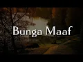 Download Lagu Bunga Maaf -  The Lantis, Batas Senja, Rio Clappy (Mix Lirik)