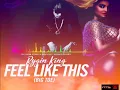 Rygin King - Feel Like This (BIG TOE) Audio