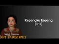 Download Lagu Sindy purbawati - Kepangku kapang (Lirik lagu)