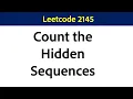 Count the Hidden Sequences Leetcode 2145