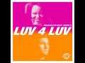 Luv 4 Luv (Extended Mix)