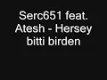 Serc ft. Atesh - Hersey bitti birden + Songtext