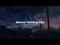 Download Lagu DJ Semua Tentang Kita Slow Beat - Viral Remix 2021