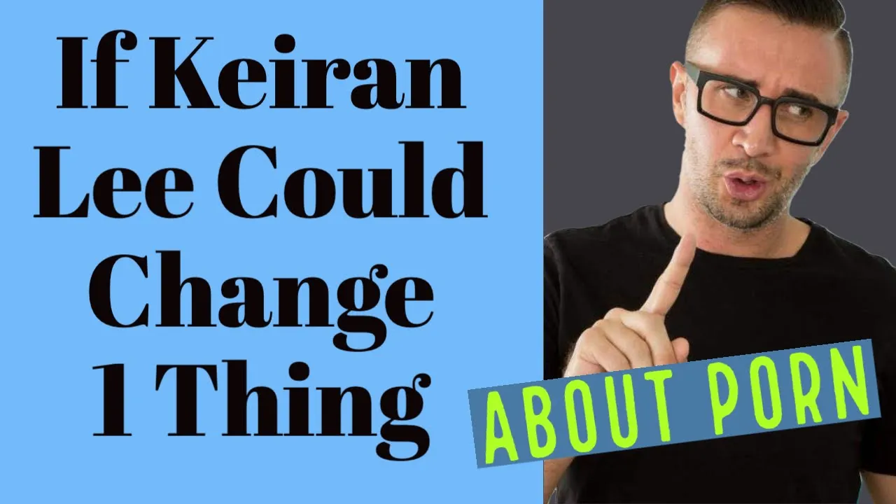 If Keiran Lee Could Change One Thing About Porn...