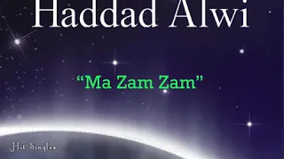 Download Haddad Alwi - Ma Zam Zam MP3
