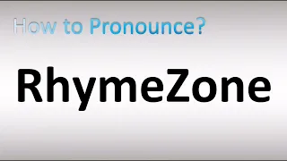 How to Pronounce RhymeZone