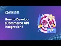 How to Develop eCommerce API Integration