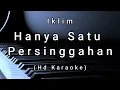 Download Lagu Hanya Satu Persinggahan - Iklim ( Hd Karaoke )