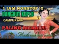 Download Lagu DANGDUT KOPLO CAMPURSARI 🎶 1 JAM NONSTOP ‼️ MUSIK ENAK BUAT SANTAI