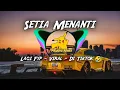 Download Lagu DJ SETIA MENANTI | RINDU RINDU AKU MENGHARAP CINTA | LAGI FYP VIRAL DI TIKTOK