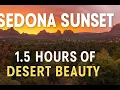 Sedona Sunset in Real Time - 1 5 Hours of Desert Beauty