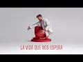 Download Lagu Pablo Alborán - La vida que nos espera (Lyric Video Oficial)