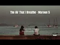 [THAISUB] The Air That I Breathe - Maroon 5 | แปลไทย
