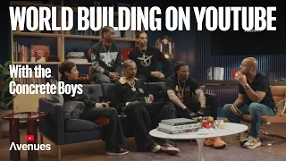 YOUTUBE AVENUES | How To Build Your World On YouTube w/ Concrete Boys & Belly Gang Kushington