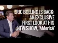 Eric Bolling Is Back An Exclusive First Look at His New Show AMericA The Daily Signal