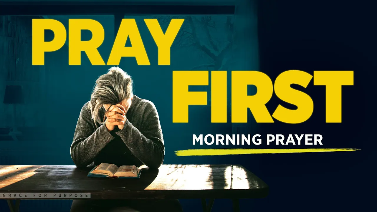 Outline Video Always Start The Day By Spending Time With God | A Blessed Morning Prayer To Start Your Day