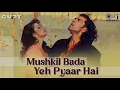 Download Lagu Mushkil Bada Yeh Pyaar Hai - Gupt | Udit Narayan | Alka Yagnik | Viju Shah (DJ Captivate Mix)
