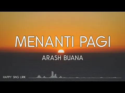 Download MP3 Arash Buana - Menanti Pagi (Lirik)