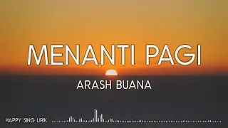 Download Arash Buana - Menanti Pagi (Lirik) MP3