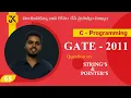 65 GATE CSE 2011 C Programming Question on Strings pointers - Program Tracing