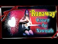 Runaway Aurora Cover song by Neenah