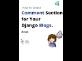 How To Create A Comment Section For Django in Just 5 Steps using django-comments-xtd