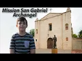 Mission San Gabriel Archangel - A Fourth Grader s Project