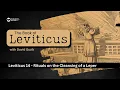 Rituals on the Cleansing of a Leper - Leviticus Chapter 14