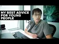 Download Lagu My Best Advice for Young People (as a millionaire)