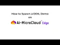 How to Spawn a DDIL Demo on Ai-MicroCloud Edge