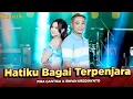 Download Lagu HATIKU BAGAI TERPENJARA # FIRA CANTIKA FT IRWAN KRISDIAYNTO # SIMPATIK MUSIK TERBARU 2024