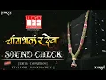Download Lagu CHANGBHAL RE DEVA || SOUND CHECK || LLOYD LEE DJ PARTH 09
