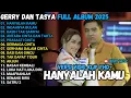 Download Lagu HANYALAH KAMU - INDAHNYA BULAN - ARJUN - DUET GERRY MAHESA FULL ALBUM 2025 - GERSYA TASYA ROSMALA