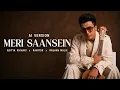 Meri Saansein – Aditya Rikhari | AI Version | ARZ BAND