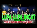 Download Lagu TONTON SAMPE HABIS !!! LUPA LUPA INGAT KUBURAN BAND VERSI DANGDUT BAJIDOR HARIMAU MALAYA