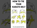 Lagu HOW TO TIE YOUR KARATE BELT #youtube #karate #martialarts