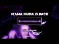 Download Lagu DJ Mama Muda Is Back (slowed+reverb)
