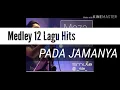 Download Lagu MEDLEY 12 LAGU HITS PADA JAMANYA (COVER)