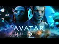 Download Lagu Avatar 2 : The Way Of Water -  Trailer Music Song (1 HOUR)