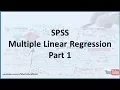 SPSS How to generate a Multiple Linear Regression model - Part 1