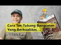 Download Lagu Cara Pilih Tukang Bangunan Yang Berkualitas \u0026 Bagus | Ternyata Tukang Punya Integritas Juga Lho
