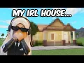 Building My IRL HOUSE in BLOXBURG