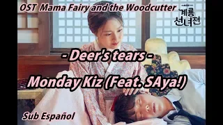 Download 【sub español】Deer's Tears (사슴의 눈물) - Monday Kiz (feat SAya!) OST Mama Fairy and the Woodcutter MP3