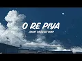 O Re Piya Rahat Fateh Ali Khan Blue