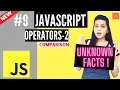 JavaScript Tutorial Comparison Operators in JavaScript Unknown Facts JavaScript Operators