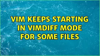 vim keeps starting in vimdiff mode for some files